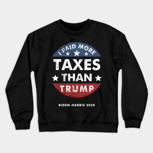 Distressed I paid more taxes than Trump Crewneck Sweatshirt